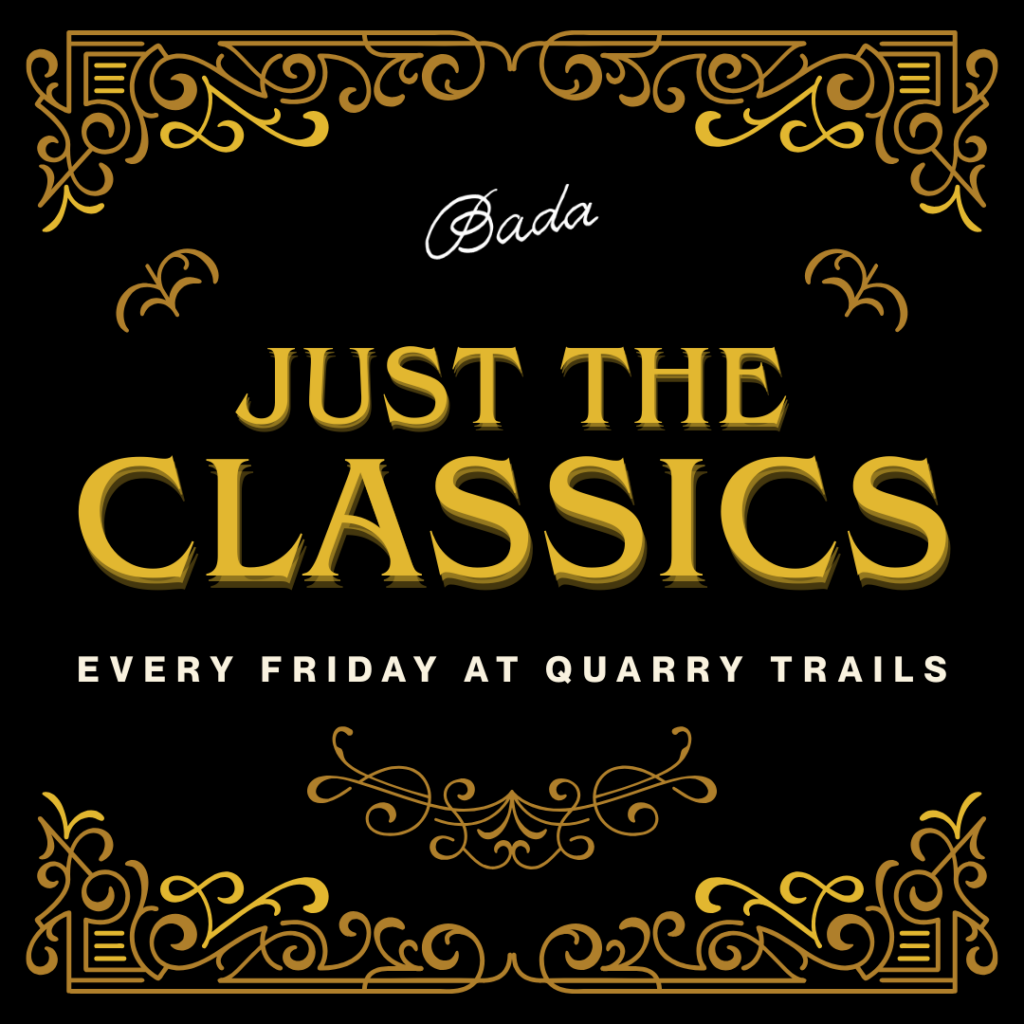 Thrive Companies, Black and gold ornate design with the text: Bada Just the Classics. Every Friday at Quarry Trails. Decorative flourishes in the corners and center. Apartments in Columbus Ohio