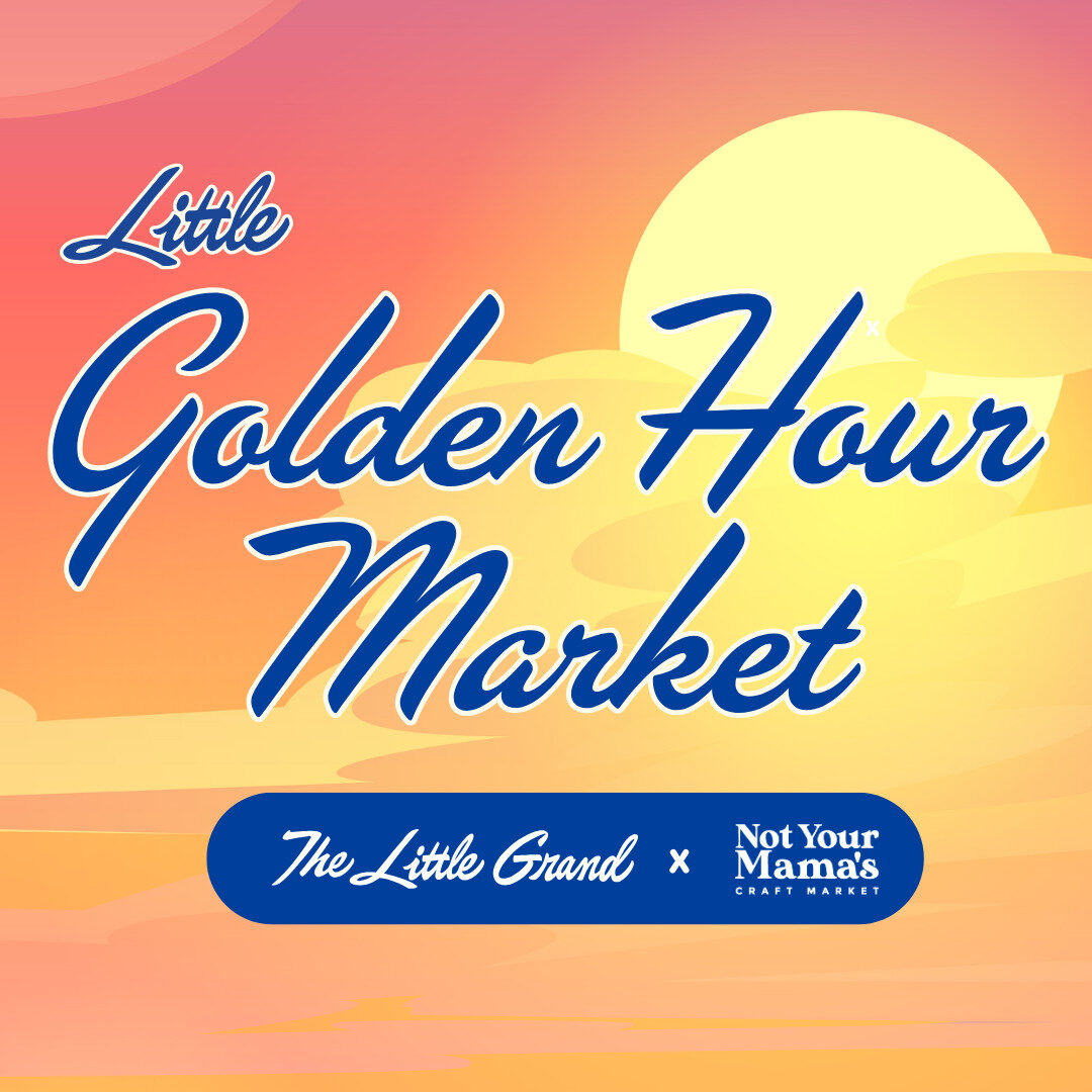 Thrive Companies, Promotional graphic for Little Golden Hour Market, presented by The Little Grand and Not Your Mamas Craft Market, with a sunset background. Apartments in Columbus Ohio